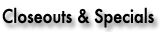Closeouts & Specials
